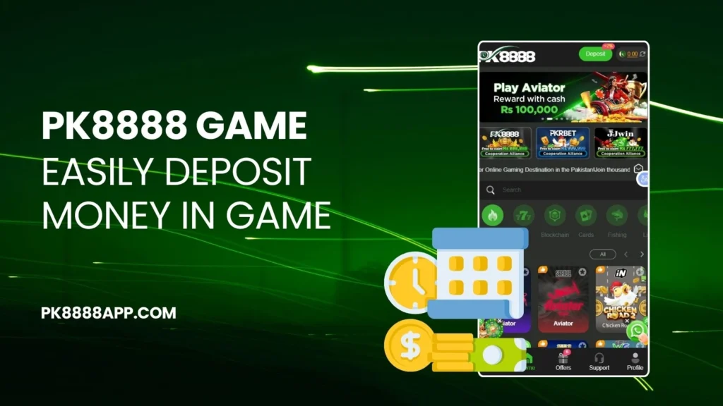 Deposit Money in PK8888 Game App