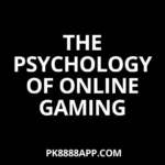 Psychology of Online Gaming