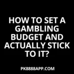 How to Set a Gambling Budget and Actually Stick to It
